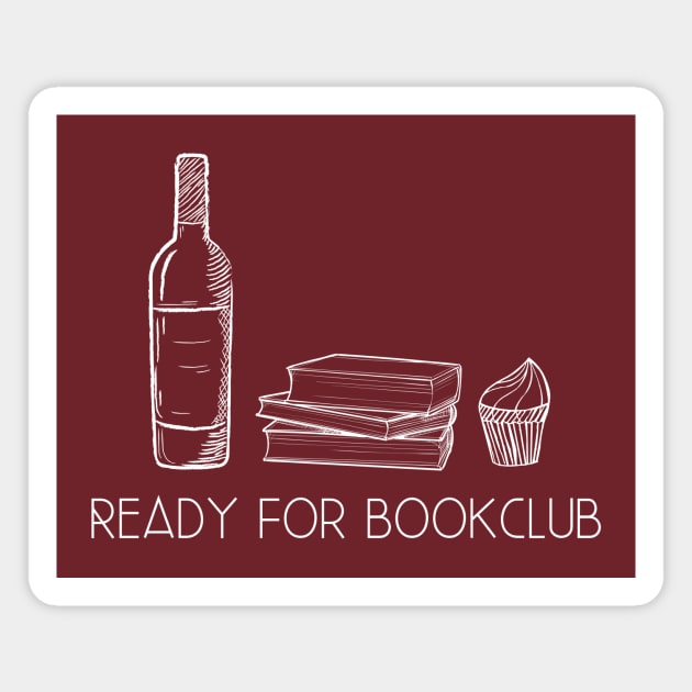 Ready For Bookclub - Wine, Cake, and books Magnet by CreateWhite